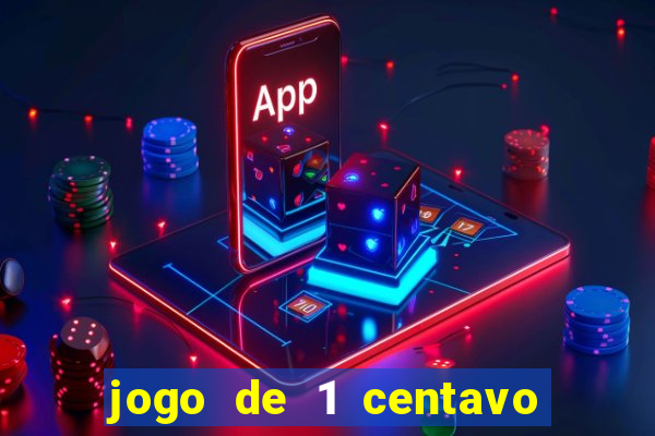 jogo de 1 centavo na betano